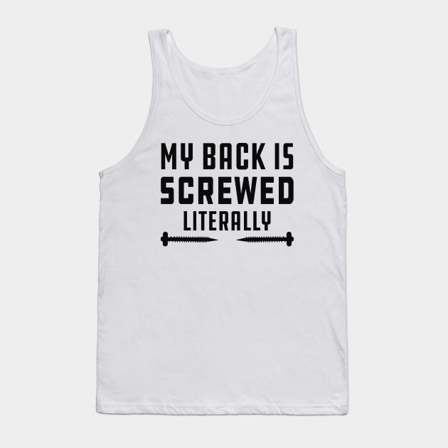 Physical Therapist - My back is screwed literally Tank Top by KC Happy Shop